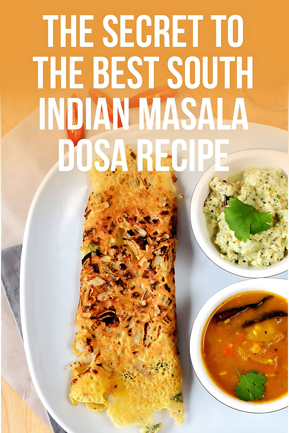 The Secret to the Best South Indian Masala Dosa Recipe